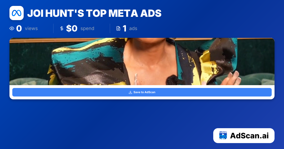 Joi Hunt Meta Ads - 0 Ads, 0 Views | AdScan.ai